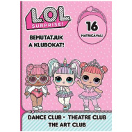 L.O.L. Surprise! - Prezentăm Cluburile! - Caiet de activități cu autocolante de Dans, Teatru, Artă