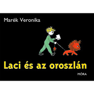 Móra: Marék Veronika - Laci și leul carte de povești