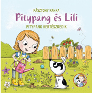 Pitypang și Lili - Pitypang face grădinărit (carte de povești)